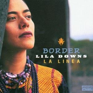 Cover for Lila Downs · Border La Linea (CD) (2002)