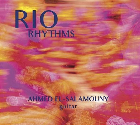 Rio Rhythms - Ahmed El-Salamouny - Music - ACOUSTIC MUSIC - 4013429116128 - January 15, 2021