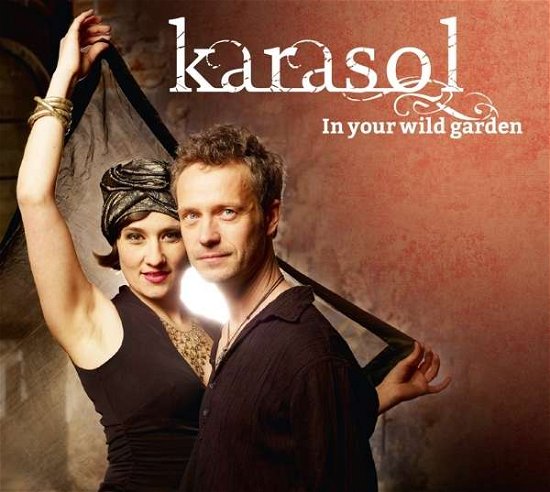 Cover for Karasol · In Your Wild Garden (CD) (2016)