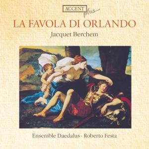 Cover for Berchem / Daedalus / Festa · La Favola Di Orlando (CD) (2011)