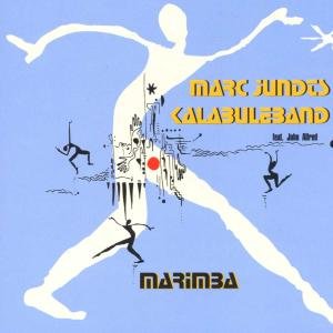 Marc Jundt´s Kalabuleband · Marimba (CD) (1999)