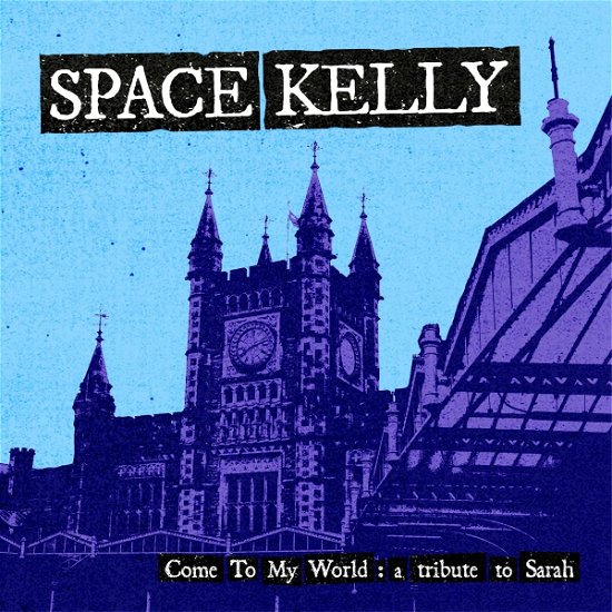 Come To My World; A Tribute To Sarah - Space Kelly - Musik - EL MUTO - 4026424012128 - 17. März 2023