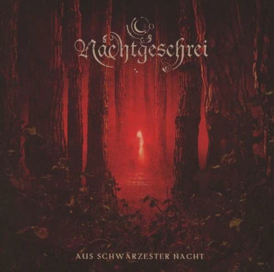 Cover for Nachtgeschrei · Aus Schwarzester Nacht (CD) (2013)