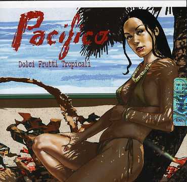 Dolci Frutti Tropicali - Pacifico - Music - EDEL - 4029758679128 - January 23, 2006