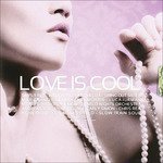 Cover for Aa.vv. · Love is Cool (CD) (2009)