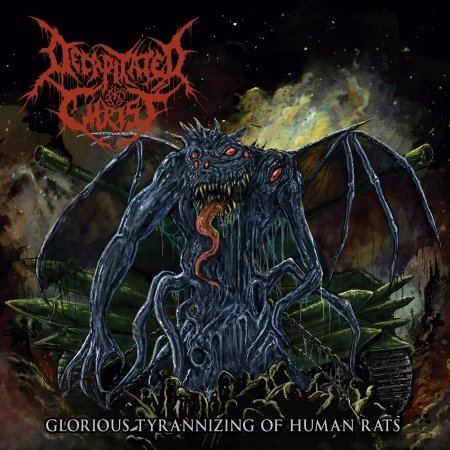 Cover for Decapitated Christ · Glorious Tyrannizing Of Human Rats (CD) (2023)