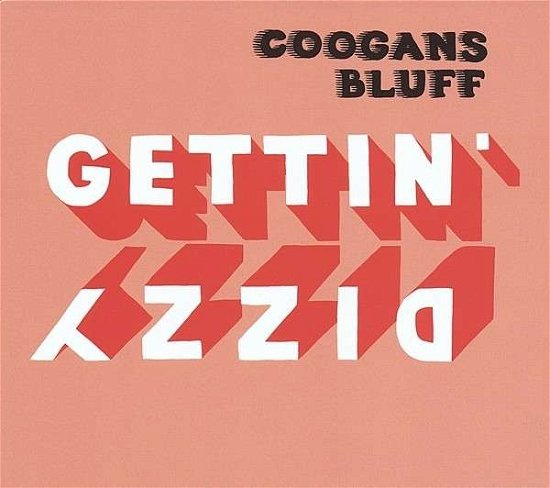 Cover for Coogans Bluff · Coogans Bluff-Gettin Dizzy (CD) (2016)
