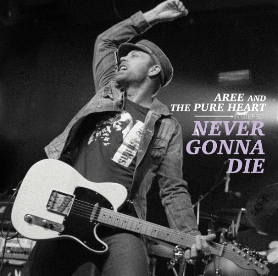 Never Gonna Die - Aree and the Pure Heart. - Musiikki - Homebound Records - 4251443501128 - perjantai 6. joulukuuta 2019