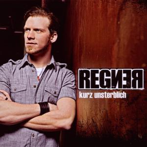 Cover for Regner · Kurz Unsterblich (CD) (2010)