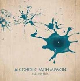 Ask Me This - Alcoholic Faith Mission - Musik - ULTRA VYBE CO. - 4526180106128 - 3. März 2012