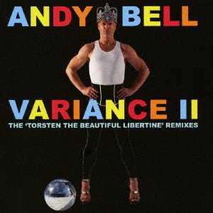 Cover for Andy Bell · Variance 2 the Torsten the Beautiful Libertine Remixes (CD) [Japan Import edition] (2016)