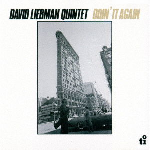 Doin' It Again - Dave Liebman - Music - UNIVERSAL - 4526180544128 - January 8, 2021