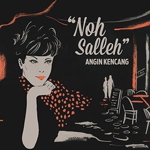 Cover for Noh Salleh · Angin Kencang (CD) [Japan Import edition] (2015)