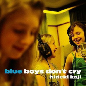 Cover for Kaji Hideki · Blue Boys Don`t Cry EP (CD) [Japan Import edition] (2009)