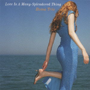 Cover for Roma Trio · Love is a Many-splendored Thing (CD) [Japan Import edition] (2010)