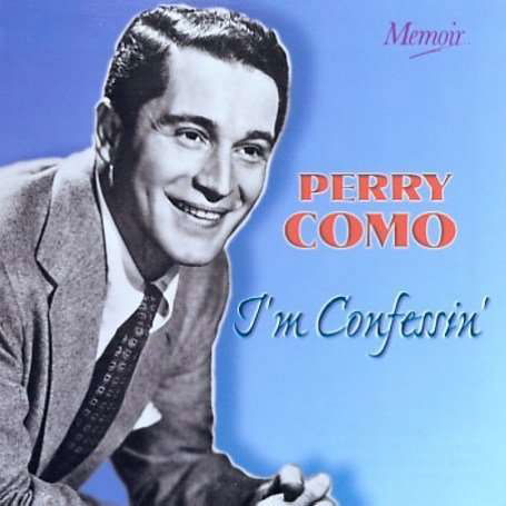 I'm Confessin - Como Perry - Musik - MEMOIR REC. - 5012498053128 - 19. februar 1999