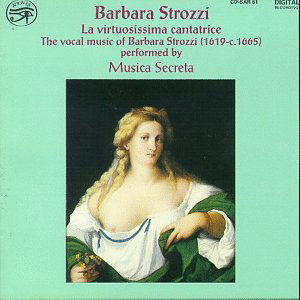 Virtuosissima Cantatrice - B. Strozzi - Musik - SAYDISC - 5013133306128 - 7. April 2008