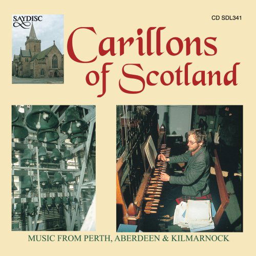 Carillons Of Scotland - Various Artists - Musikk - SAYDISC - 5013133434128 - 11. april 2008