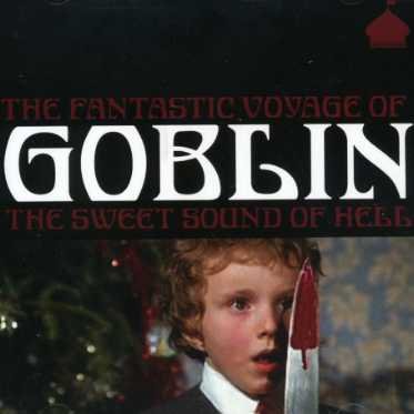 Cover for Goblin · Fantastic Voyage of Goblin: Sweet Sound of Hell (CD) (2007)