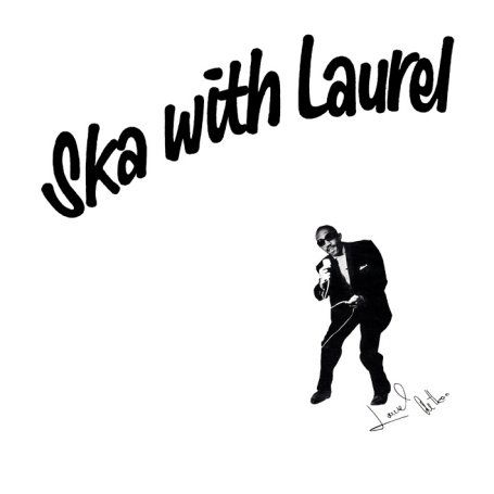 Cover for Laurel Aitken · Ska With Laurel (CD) [Bonus Tracks edition] (2009)