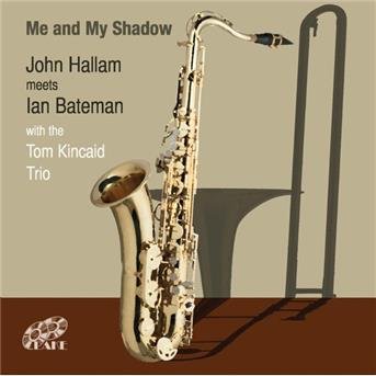 Cover for John Hallam &amp; Ian Bateman · Me And My Shadow (CD) (2011)