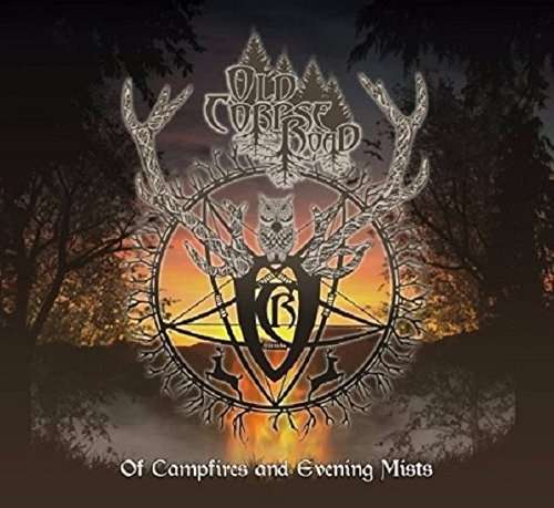 Cover for Old Corpse Road · Of Campfires And Evening Mists (CD) (2016)