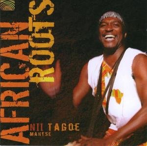 African Roots - Nii Tagoe - Music - ARC Music - 5019396198128 - February 10, 2006