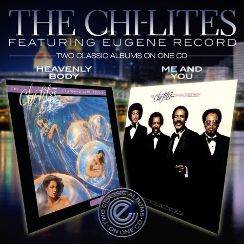 Cover for Chi-lites · Heavenly Body / Me &amp; You (CD) (2011)