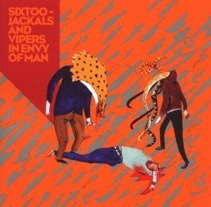 Cover for Sixtoo · Jackals &amp; Vipers In Envy (CD) (2007)