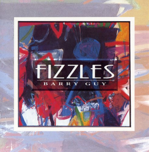 Fizzles - Barry Guy - Musiikki - MAYA - 5022590930128 - perjantai 19. joulukuuta 2008