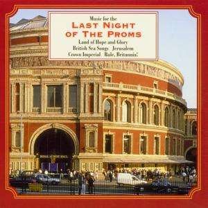 Cover for Various Composers · Last Night Of The Proms (CD)