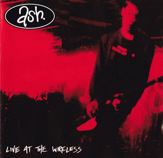 Cover for Ash · Live At The Wireless (CD)