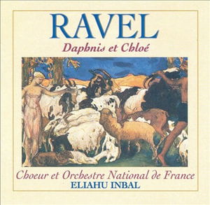 Cover for Choeur et Orchestre National De France / Inbal Eliahu · Daphnis et Chloe' (CD) (1997)