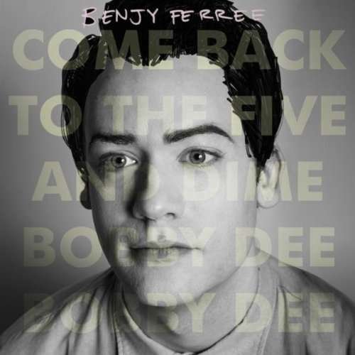 Cover for Benjy Ferree  · Come Back to the Five &amp; Dime Bobby (CD)