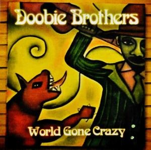 Cover for Doobie Brothers · World Gone Crazy (CD/DVD) (2010)