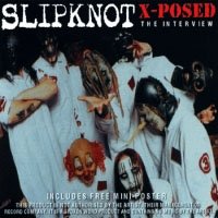 Slipknot - Xposed - Slipknot - Music - Chrome Dreams - 5037320702128 - May 1, 2014