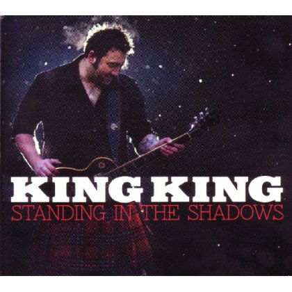 Standing In The Shadows - King King - Musik - Manhaton - 5038787203128 - 20 februari 2013