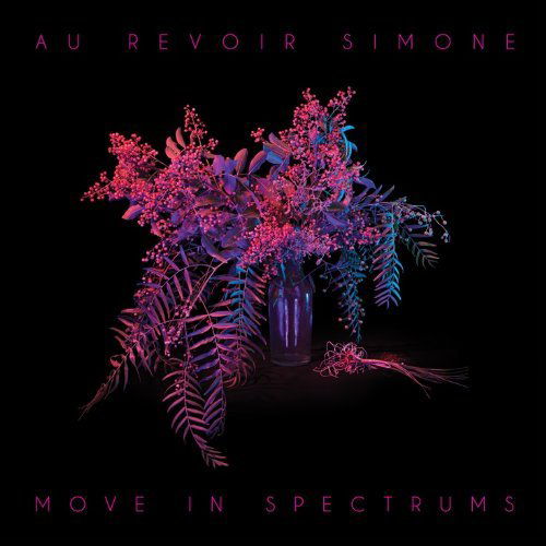 Move in Spectrums - Au Revoir Simone - Music - PIA - 5050954405128 - September 23, 2013