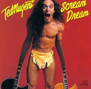Cover for Ted Nugent · Scream Dream (CD) [Remastered edition] (2013)