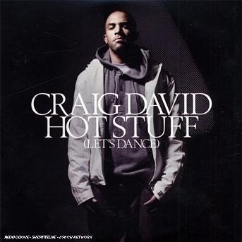 Hot Stuff (Let's Dance) - Craig David - Musik - TELSTAR - 5051442558128 - 8 november 2007