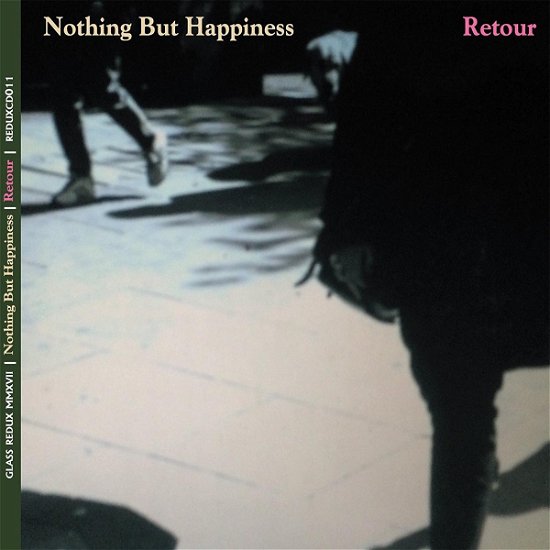 Cover for Nothing but Happiness · Retour (CD) (2017)