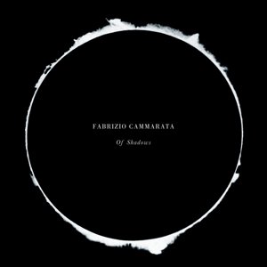 Of Shadows - Fabrizio Cammarata - Muziek - 800A - 5056032312128 - 17 november 2017