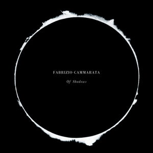 Of Shadows - Fabrizio Cammarata - Musik - 800A - 5056032312128 - 17. november 2017