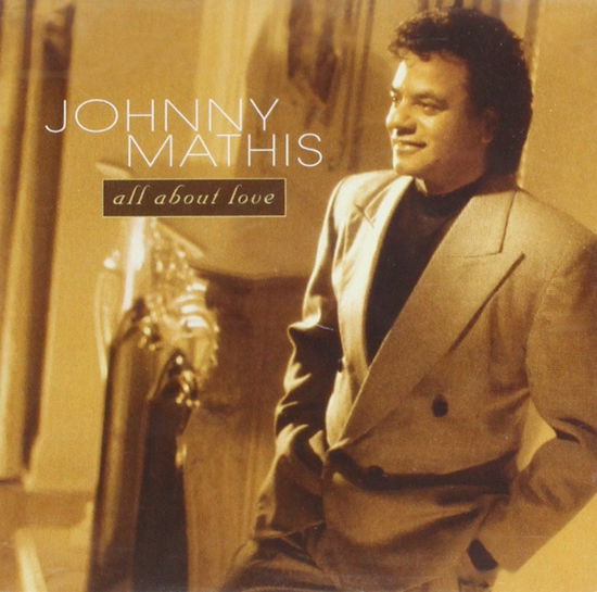 All About Love - Johnny Mathis - Musikk - COLUMBIA - 5099748393128 - 1. februar 2001