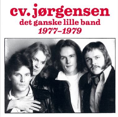 Det Ganske Lille Band 1977-1979 - C. V. Jørgensen - Musik - CAPITOL - 5099968087128 - 7 november 2011