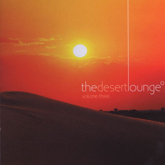Desert lounge vol 3 - V/A - Musiikki - EMI - 5099969345128 - tiistai 17. helmikuuta 2009