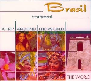 Cover for A Trip Around the World · Carnaval Brasil (CD) (2005)