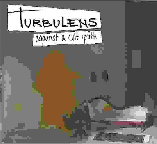 Cover for Turbulens · Against a Cult (CD) (2011)