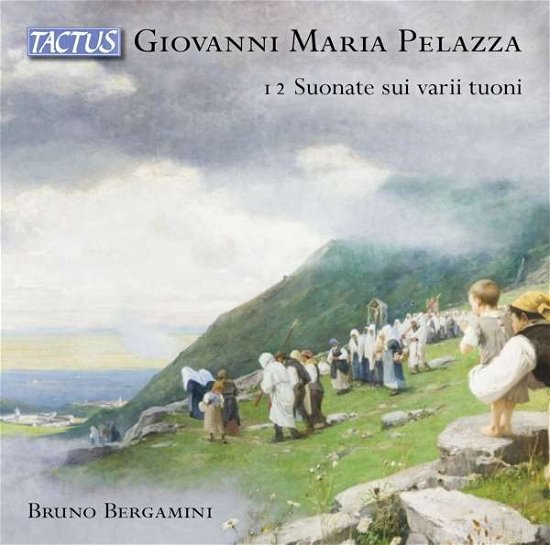 Cover for Pelazza / Bergamini · 12 Suonate Sui Varii Tuoni (CD) (2019)