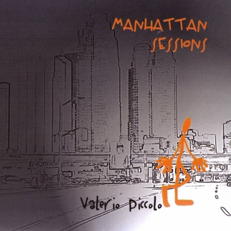 Cover for Piccolo Valerio · Manhattan Sessions (CD)